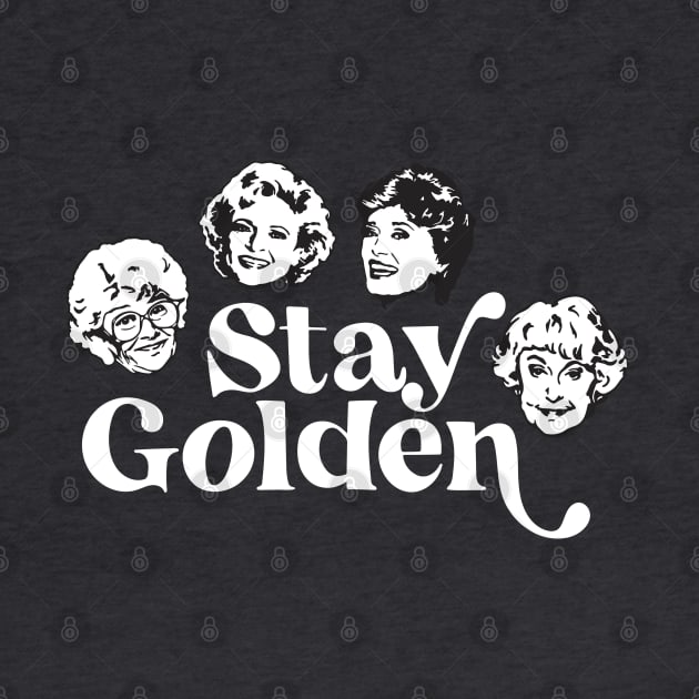 Stay Golden - Golden Girls by BodinStreet